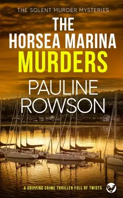 THE HORSEA MARINA MURDERS un thriller policier captivant et plein de rebondissements - THE HORSEA MARINA MURDERS a gripping crime thriller full of twists