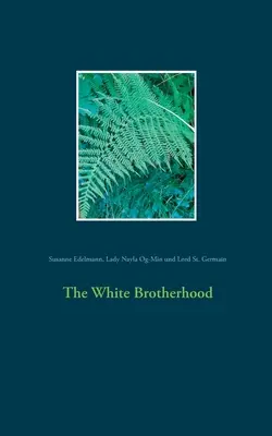 La Fraternité blanche - The White Brotherhood