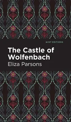 Le château de Wolfenbach - The Castle of Wolfenbach