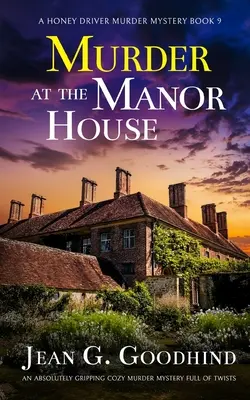 MURDER AT THE MANOR HOUSE (Meurtre au manoir) un roman policier douillet absolument captivant et plein de rebondissements. - MURDER AT THE MANOR HOUSE an absolutely gripping cozy murder mystery full of twists