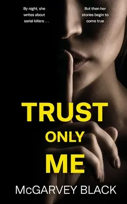 TRUST ONLY ME : un thriller psychologique incontournable avec un rebondissement à couper le souffle. - TRUST ONLY ME an unputdownable psychological thriller with a breathtaking twist
