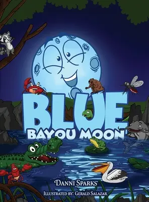 La lune du Bayou bleu - Blue Bayou Moon