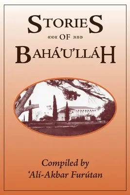 Histoires de Baha'u'llah - Stories of Baha'u'llah