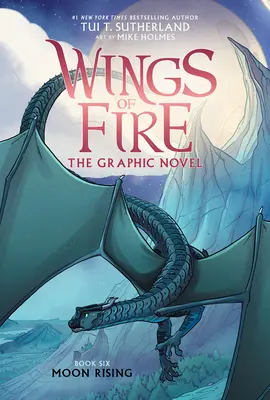 La lune se lève : Un roman graphique (Les Ailes de feu roman graphique n°6) - Moon Rising: A Graphic Novel (Wings of Fire Graphic Novel #6)