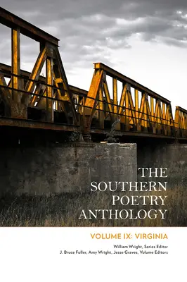 Anthologie de la poésie du Sud, volume IX : Virginia : Volume 9 - The Southern Poetry Anthology, Volume IX: Virginia: Volume 9