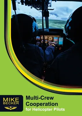 Coopération entre plusieurs équipages : Pour les pilotes d'hélicoptère - Multi-Crew Cooperation: For Helicopter Pilots