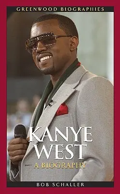 Kanye West : Une biographie - Kanye West: A Biography