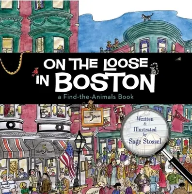 En liberté à Boston : Un livre pour trouver les animaux - On the Loose in Boston: A Find-The-Animals Book