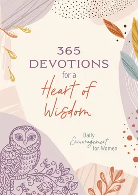 365 Devotions pour un Coeur de Sagesse : Encouragement quotidien pour les femmes - 365 Devotions for a Heart of Wisdom: Daily Encouragement for Women