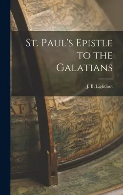 L'épître de Saint Paul aux Galates - St. Paul's Epistle to the Galatians