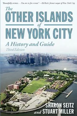 Les autres îles de la ville de New York : Une histoire et un guide - Other Islands of New York City: A History and Guide