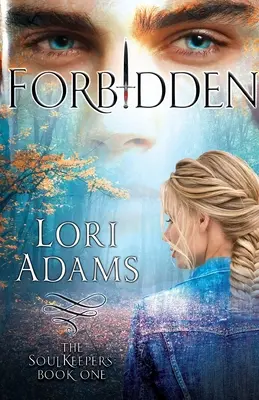 Forbidden, A Soulkeepers Novel (Book One) (Interdit, un roman sur les gardiens de l'âme) : Les Gardiens de l'âme - Forbidden, A Soulkeepers Novel (Book One): The Soulkeepers