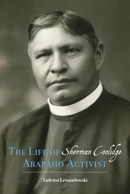 La vie de Sherman Coolidge, activiste Arapaho - Life of Sherman Coolidge, Arapaho Activist