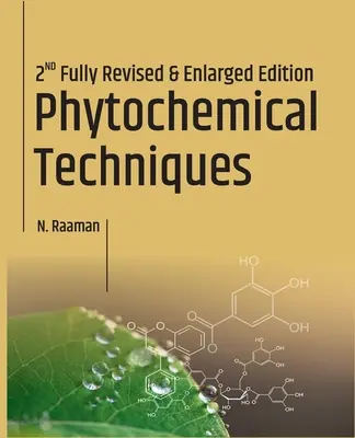 Techniques phytochimiques (2e édition révisée et augmentée) - Phytochemical Techniques (2nd Revised And Enlarged Edition)