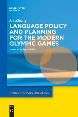 Politique linguistique et planification des Jeux olympiques modernes - Language Policy and Planning for the Modern Olympic Games