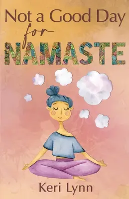 Une mauvaise journée pour Namaste - Not a Good Day for Namaste