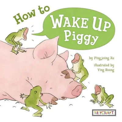 Comment réveiller Piggy - How to Wake Up Piggy