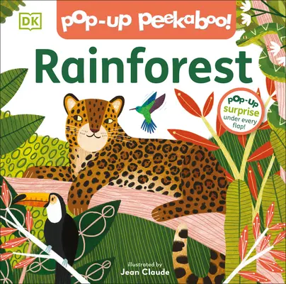 Pop-Up Peekaboo ! La forêt tropicale - Pop-Up Peekaboo! Rainforest
