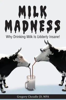 La folie du lait : Pourquoi boire du lait est une véritable folie&nbsp;! - Milk Madness: Why Drinking Milk is Udderly Insane!