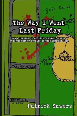 Le chemin que j'ai pris vendredi dernier - The Way I Went Last Friday