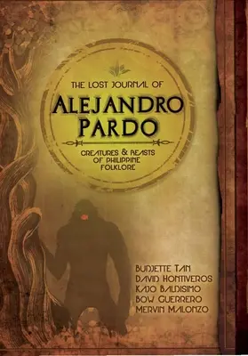 Le journal perdu d'Alejandro Pardo : Rencontrez les créatures sombres de la mythologie philippine ! - The Lost Journal of Alejandro Pardo: Meet the Dark Creatures from Philippines Mythology!