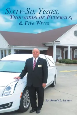 Soixante-six ans, des milliers d'enterrements et cinq épouses - Sixty-Six Years, Thousands of Funerals, and Five Wives