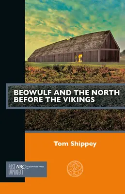 Beowulf et le Nord avant les Vikings - Beowulf and the North Before the Vikings