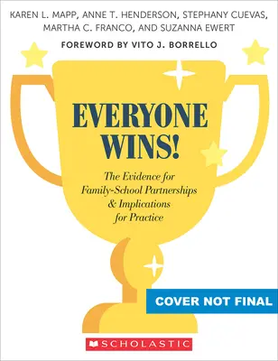 Tout le monde y gagne ! Les preuves des partenariats famille-école et leurs implications pour la pratique - Everyone Wins!: The Evidence for Family-School Partnerships and Implications for Practice