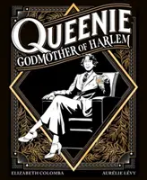 Queenie : marraine de Harlem - Queenie: Godmother of Harlem