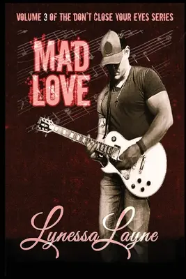 L'amour fou : Volume 3 de la série Ne fermez pas les yeux - Mad Love: Volume 3 of the Don't Close Your Eyes Series