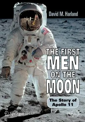 Les premiers hommes sur la Lune : L'histoire d'Apollo 11 - The First Men on the Moon: The Story of Apollo 11