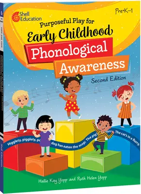 Jeu ciblé pour la conscience phonologique de la petite enfance, 2e édition - Purposeful Play for Early Childhood Phonological Awareness, 2nd Edition