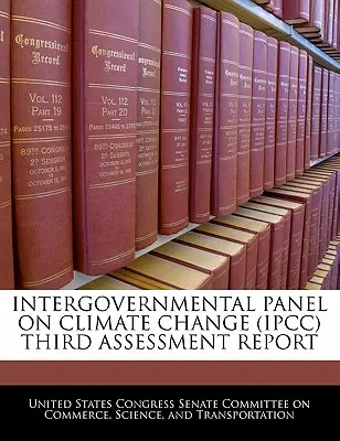 Troisième rapport d'évaluation du groupe d'experts intergouvernemental sur l'évolution du climat (GIEC) - Intergovernmental Panel on Climate Change (Ipcc) Third Assessment Report