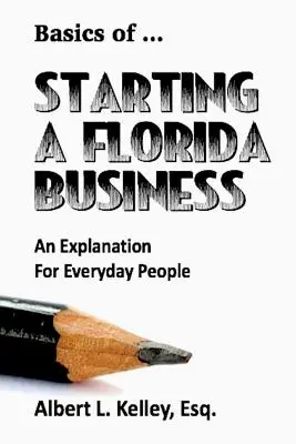 Les bases du ... Créer une entreprise en Floride - Basics of ... Starting a Florida Business