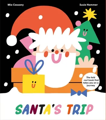 Le voyage du Père Noël : Le livre à déplier qui vous fait voyager - Santa's Trip: The Fold-Out Book That Takes You on a Journey