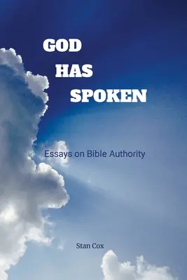 Dieu a parlé : Essais sur l'autorité de la Bible - God Has Spoken: Essays on Bible Authority