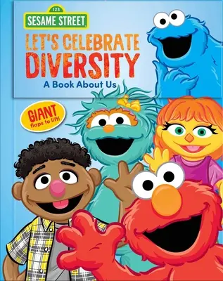 Rue Sésame : Célébrons la diversité ! Un livre sur nous - Sesame Street: Let's Celebrate Diversity!: A Book about Us