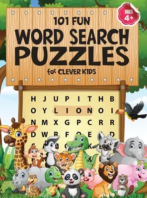 101 mots cachés amusants pour les enfants intelligents de 4 à 8 ans : First Kids Word Search Puzzle Book ages 4-6 & 6-8. Mot pour mot Activité de mots magiques pour les enfants de 4 ans et plus - 101 Fun Word Search Puzzles for Clever Kids 4-8: First Kids Word Search Puzzle Book ages 4-6 & 6-8. Word for Word Wonder Words Activity for Children 4