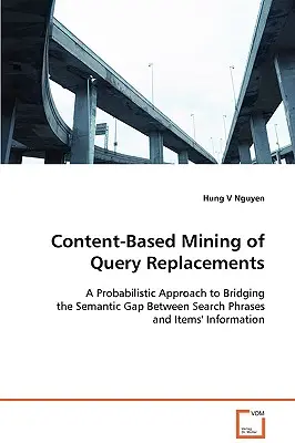 Exploration des remplacements de requêtes basée sur le contenu - Content-Based Mining of Query Replacements