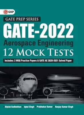 GATE 2022 - Ingénierie aérospatiale - 12 tests blancs par Biplab Sadhukhan, Iqbal singh, Prabhakar Kumar, Ranjay KR singh - GATE 2022 - Aerospace Engineering - 12 Mock Tests by Biplab Sadhukhan, Iqbal singh, Prabhakar Kumar, Ranjay KR singh