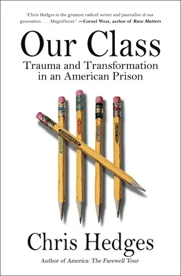 Notre classe : Traumatisme et transformation dans une prison américaine - Our Class: Trauma and Transformation in an American Prison