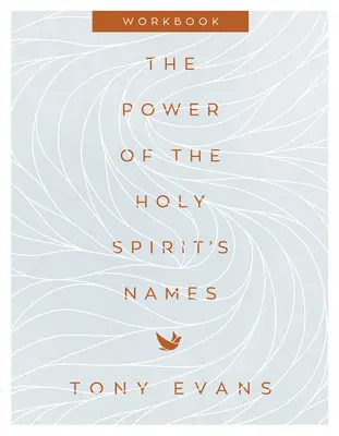 La puissance des noms du Saint-Esprit - Cahier d'exercices - The Power of the Holy Spirit's Names Workbook