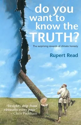 Voulez-vous connaître la vérité ? Les récompenses surprenantes de l'honnêteté climatique - Do you want to know the truth? The surprising rewards of climate honesty