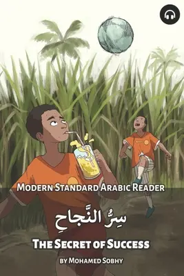 Le secret du succès : Lecteur arabe standard moderne - The Secret of Success: Modern Standard Arabic Reader