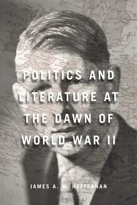 Politique et littérature à l'aube de la Seconde Guerre mondiale - Politics and Literature at the Dawn of World War II