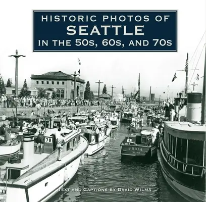 Photos historiques de Seattle dans les années 50, 60 et 70 - Historic Photos of Seattle in the 50s, 60s, and 70s