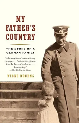 Le pays de mon père : L'histoire d'une famille allemande - My Father's Country: The Story of a German Family