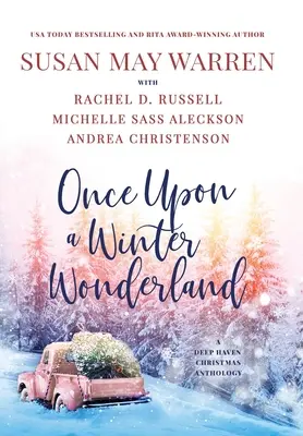 Il était une fois au pays des merveilles : Une anthologie de Noël à Deep Haven - Once Upon a Winter Wonderland: A Deep Haven Christmas Anthology