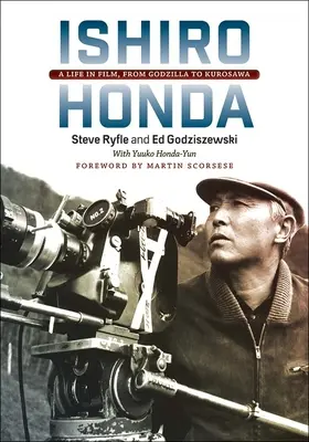 Ishiro Honda : Une vie au cinéma, de Godzilla à Kurosawa - Ishiro Honda: A Life in Film, from Godzilla to Kurosawa