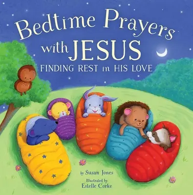 Prières du soir avec Jésus : Trouver le repos dans son amour - Bedtime Prayers with Jesus: Finding Rest in His Love